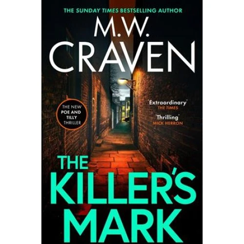 M. W. Craven: The Killer's Mark - Washington Poe #8
