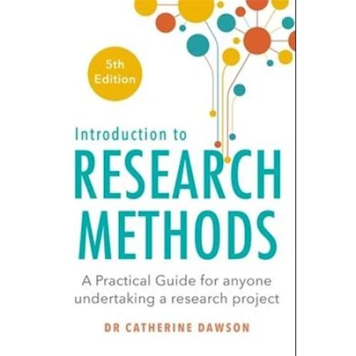 Catherine Dawson: Introduction to Research Methods 5. udgave