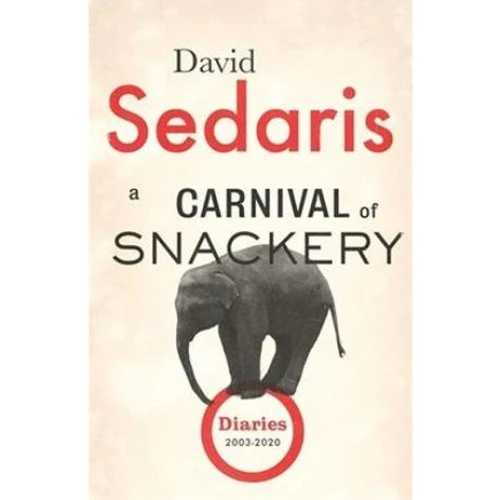 David Sedaris: A Carnival of Snackery (Bog)