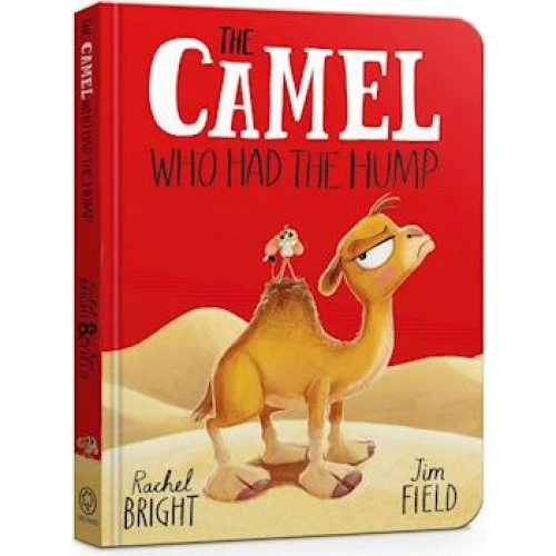 Rachel Bright: The Camel Who Had The Hump (Board Book)