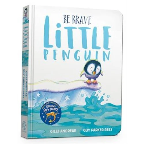 Giles Andreae - Be Brave Little Penguin Board Book