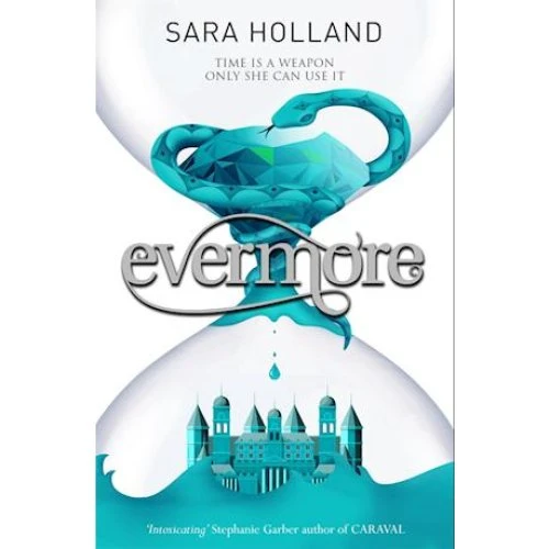 Sara Holland: Everless: Evermore - Bog