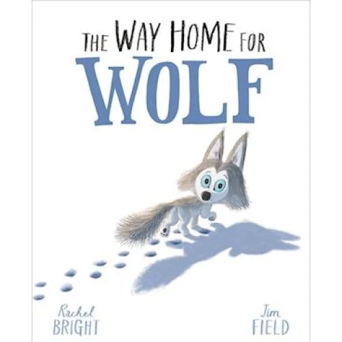 Rachel Bright: The Way Home For Wolf - Bog