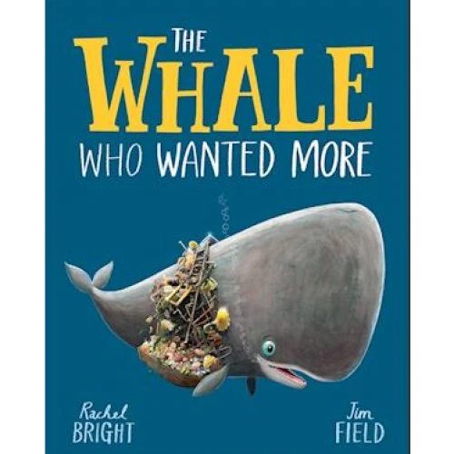 Rachel Bright - The Whale Who Wanted More (Bog)