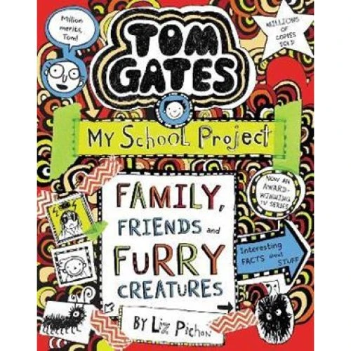 Liz Pichon: Tom Gates - Family, Friends and Furry Creatures