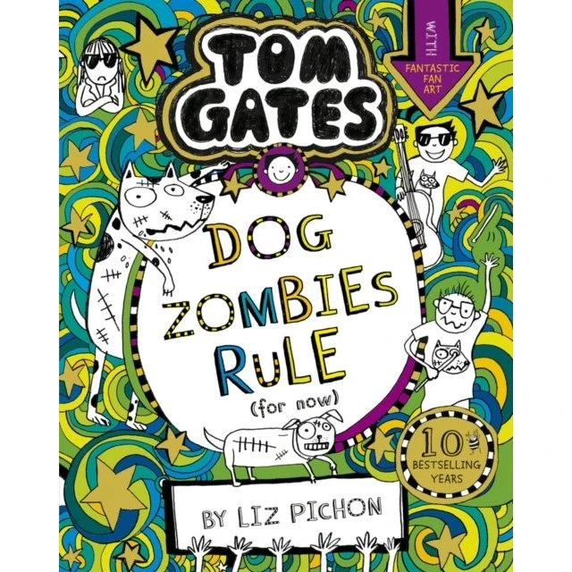Tom Gates: DogZombies Rule for Now... - Liz Pichon