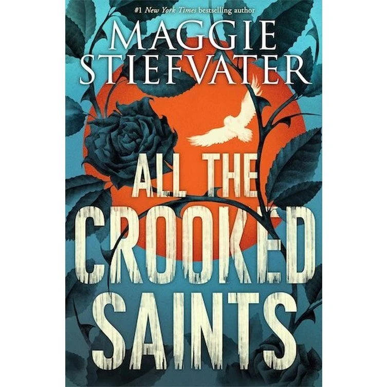 Maggie Stiefvater: All the Crooked Saints