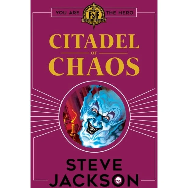 Fighting Fantasy: Citadel of Chaos - Steve Jackson