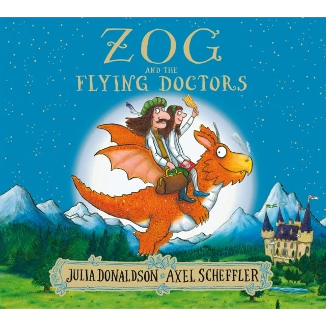 Zog and the Flying Doctors - Julia Donaldson & Axel Scheffler