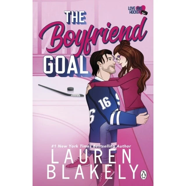 Lauren Blakely - The Boyfriend Goal