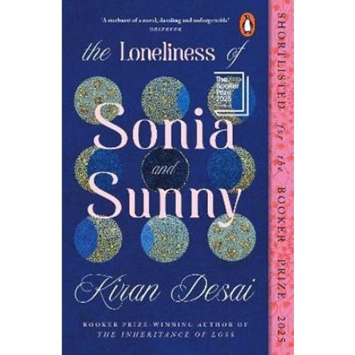 Kiran Desai: The Loneliness of Sonia and Sunny (Engelsk)
