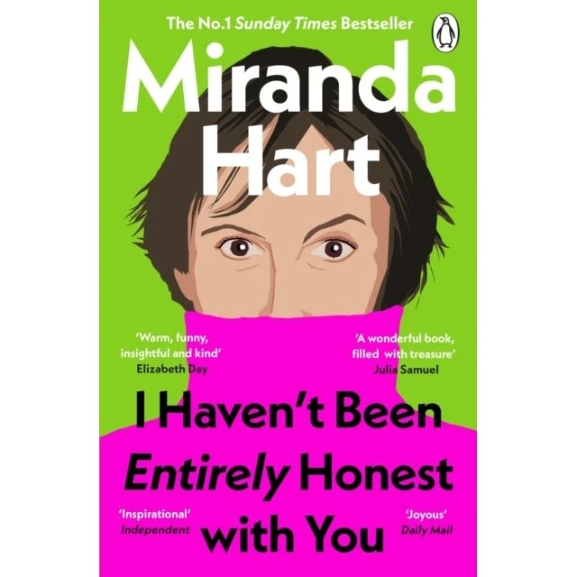 Miranda Hart: I Haven't Been Entirely Honest with You (Paperback)