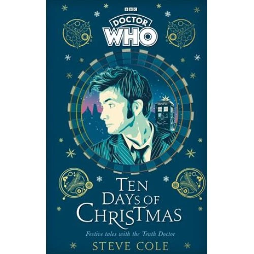 Doctor Who: Ten Days of Christmas - Steve Cole (Bog)