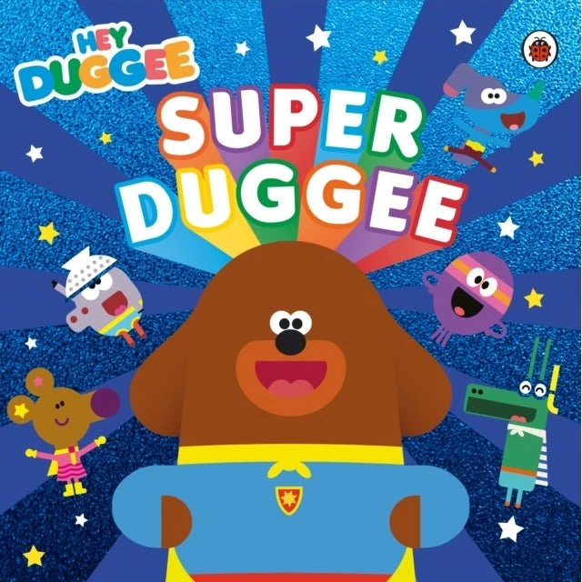 Hey Duggee: Super Duggee - Billedbog