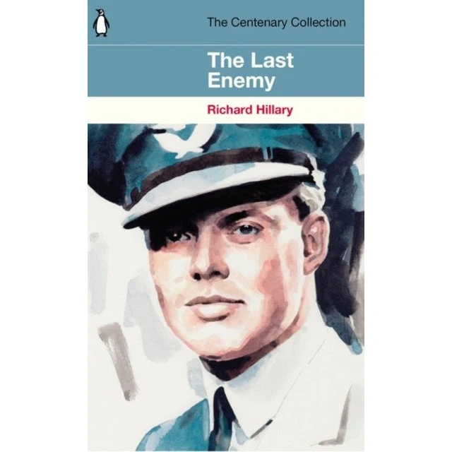 The Last Enemy - Richard Hillary (Penguin Centenary Collection)