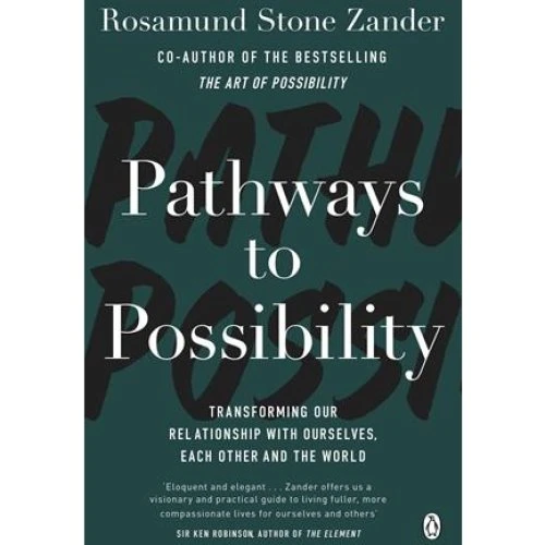 Pathways to Possibility - Rosamund Stone Zander & Ben Zander (Bog)