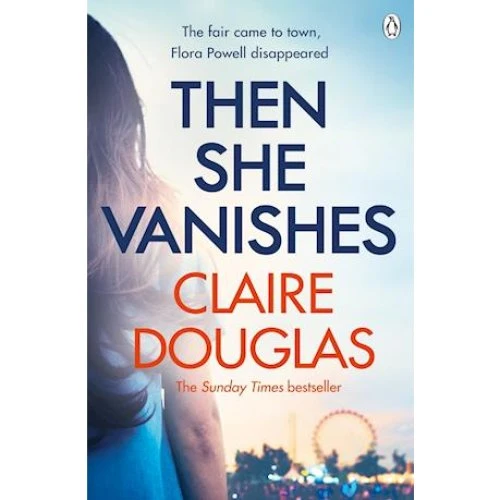 Claire Douglas: Then She Vanishes - Bog