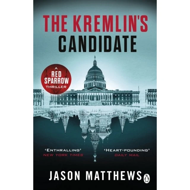 Jason Matthews: The Kremlin's Candidate