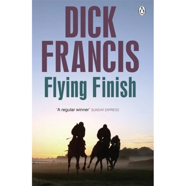 Dick Francis: Flying Finish - Trykt bog