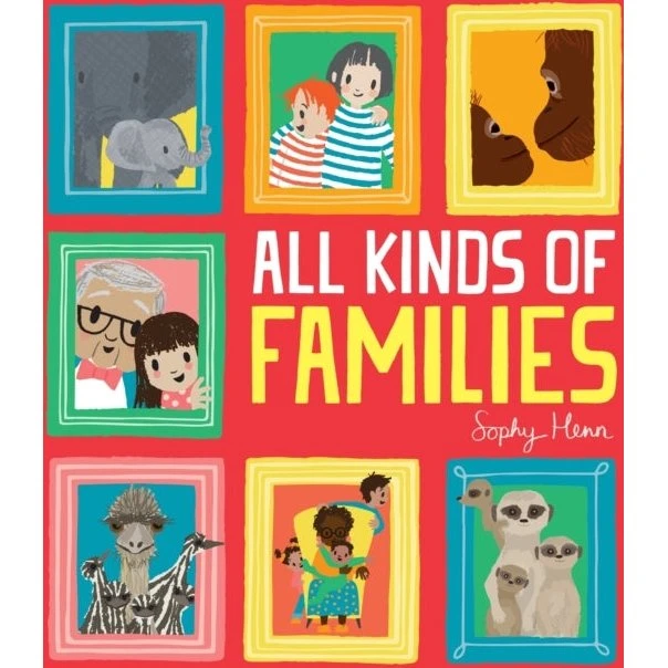 All Kinds of Families - Sophy Henn Billedbog