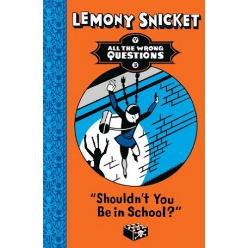 Lemony Snicket: Shouldn't You Be in School? - Bog