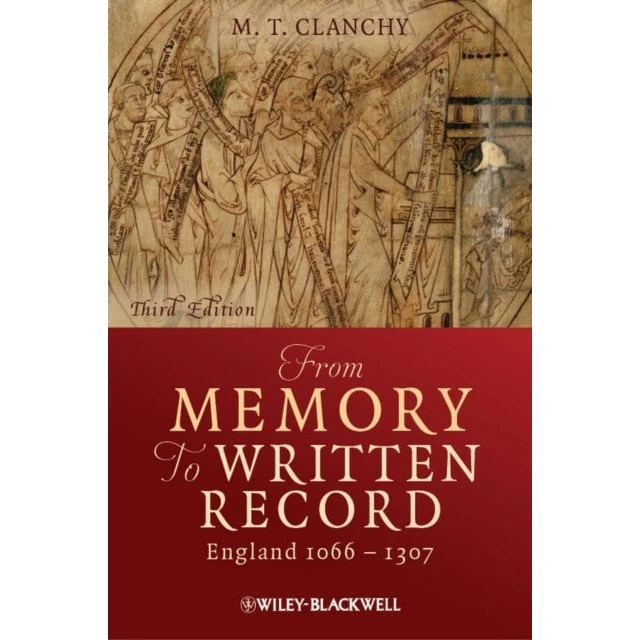 M. T. Clanchy: From Memory to Written Record (3. udgave)