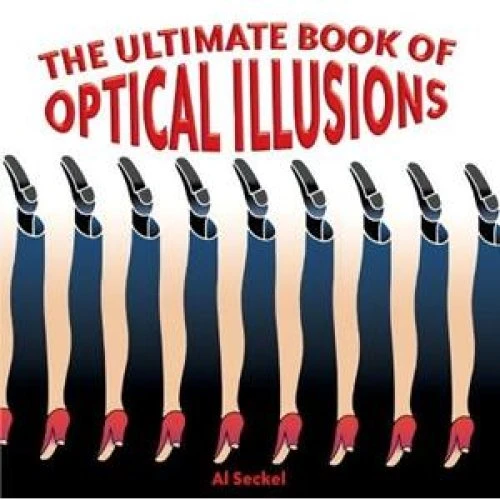 Al Seckel: The Ultimate Book of Optical Illusions