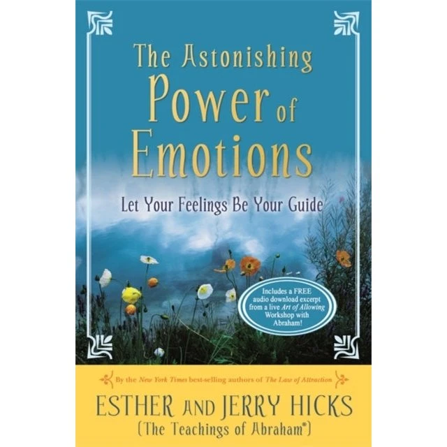 Esther & Jerry Hicks: The Astonishing Power of Emotions