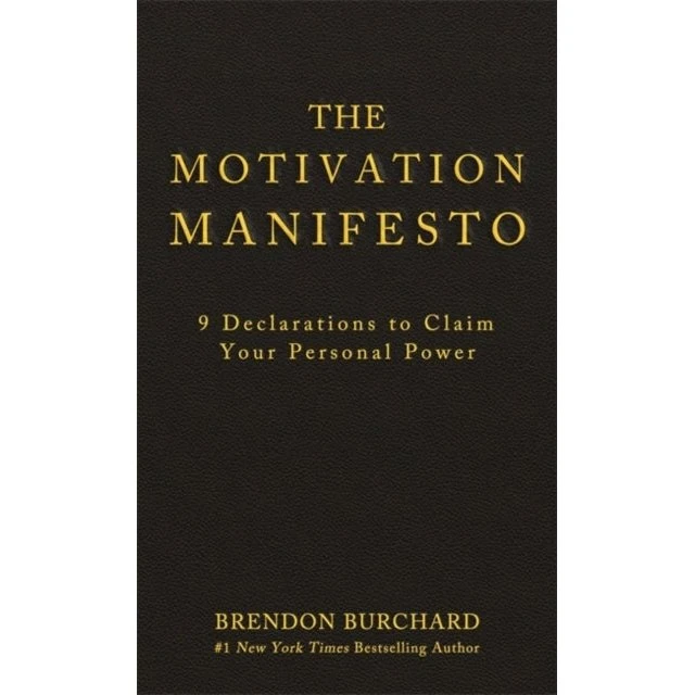 Brendon Burchard - The Motivation Manifesto