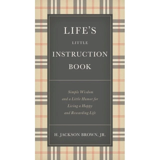 Life's Little Instruction Book - H. Jackson Brown