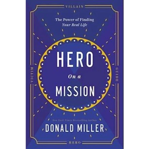 Donald Miller - Hero on a Mission - Bog