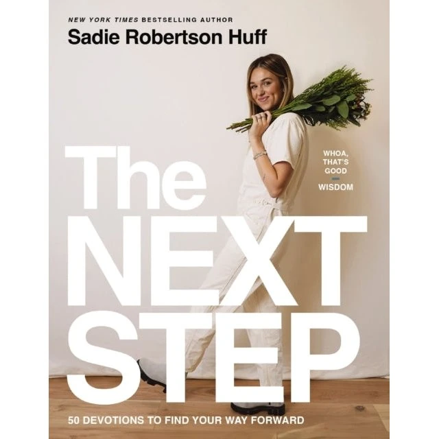 Sadie Robertson Huff: The Next Step Devotions
