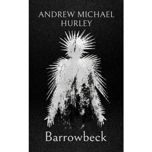 Barrowbeck af Andrew Michael Hurley (Bog)
