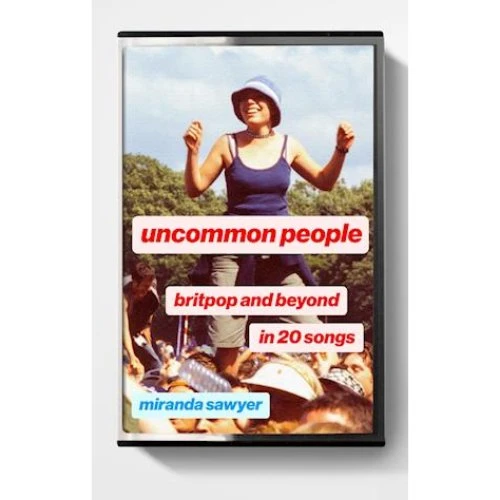 Uncommon People - Miranda Sawyer - Bog