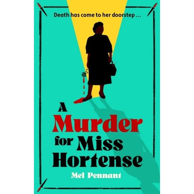 A Murder for Miss Hortense - Mel Pennant
