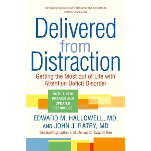 Delivered from Distraction - John J. Ratey & Edward M. Hallowell (Bog)