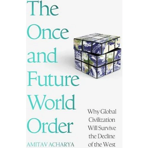 Amitav Acharya - The Once and Future World Order (Bog)