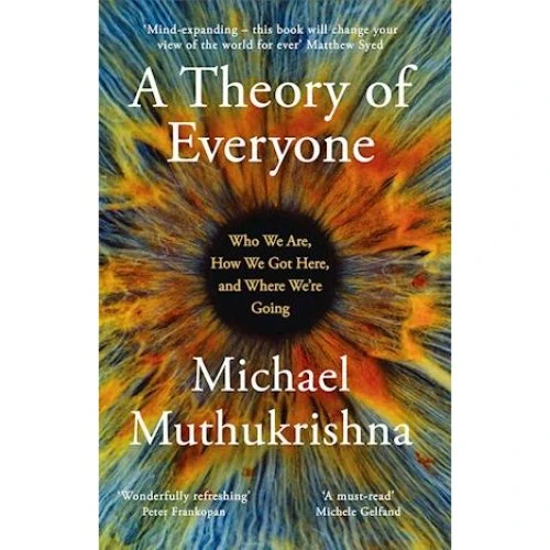 Michael Muthukrishna: A Theory of Everyone (Bog)