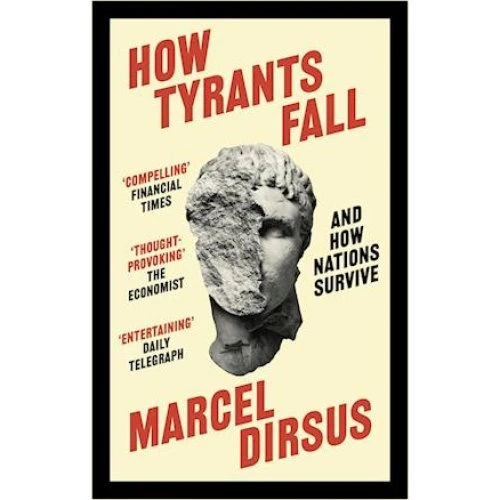 Marcel Dirsus: How Tyrants Fall - Bog