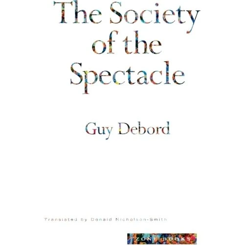Guy Debord: The Society of the Spectacle