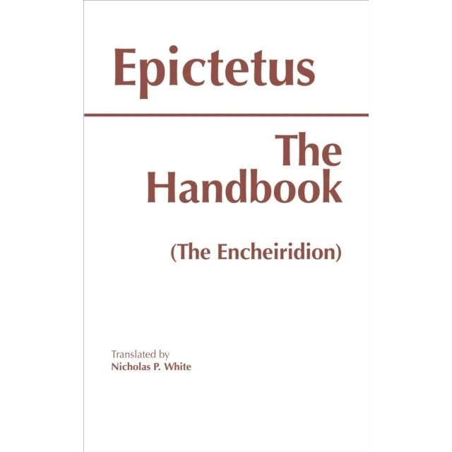 The Handbook (The Encheiridion) - Epictetus