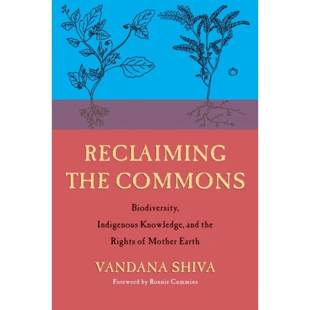 Reclaiming the Commons: Vandana Shiva - Bog