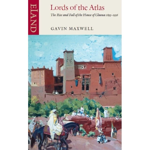 Lords of the Atlas - Gavin Maxwell (Bog)