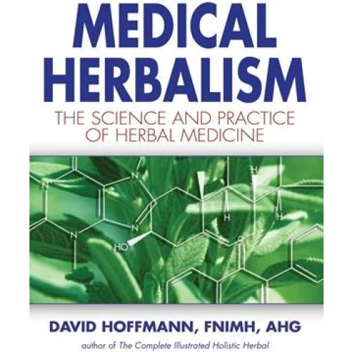 Medical Herbalism - David Hoffmann - Bog