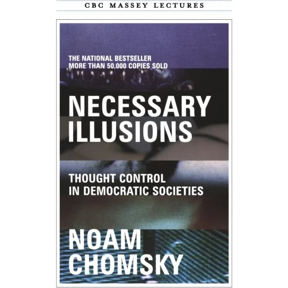 Noam Chomsky: Necessary Illusions