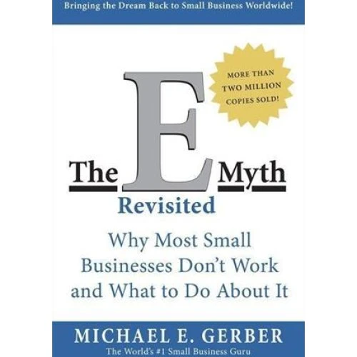 Michael E. Gerber: The E-Myth Revisited - Bog