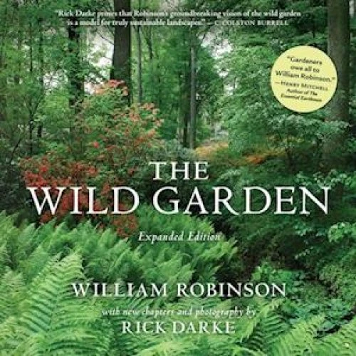The Wild Garden - William Robinson og Rick Darke (Bog)