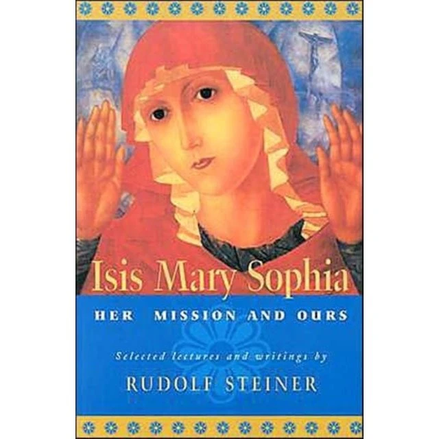 Isis Mary Sophia - Christopher Bamford & Rudolf Steiner