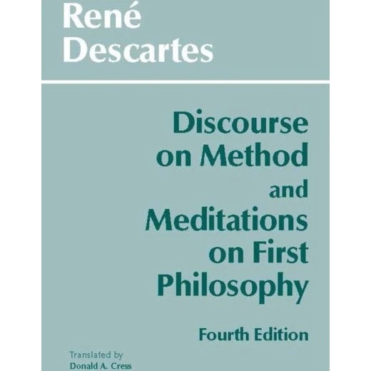 René Descartes: Discourse on Method and Meditations on First Philosophy