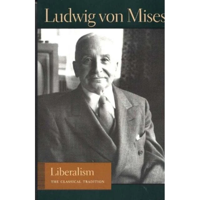 Liberalism - Ludwig von Mises